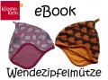 Klimperklein eBook Wendezipfelmütze für 34-56cm Kopfumfang - perfekter Sitz ohne Bänder