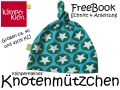 Klimperklein FreeBook Knotenmütze bis 40cm und 43cm KU und 28cm KU Puppenmütze